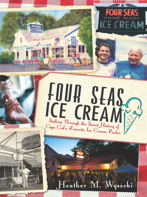 Title details for Four Seas Ice Cream by Heather M. Wysocki - Available